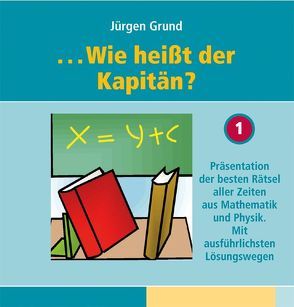 . . . Wie heißt der Kapitän? von Grund,  Jürgen