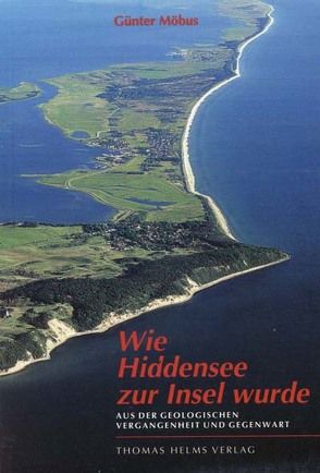 Wie Hiddensee zur Insel wurde von Möbus,  Günter