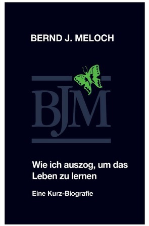 Wie ich auszog, um das Leben zu lernen von Meloch,  Bernd