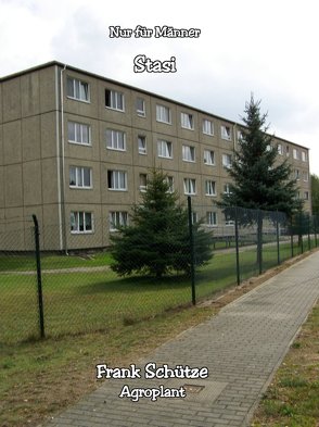 Wie ich der Stasi zum ersten Mal begegnete, (Reihe: Nur für Männer!), von Schütze,  Frank