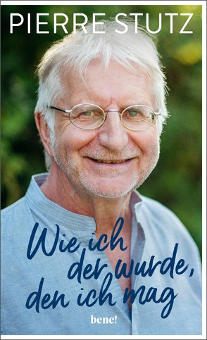 Wie ich der wurde, den ich mag von Stutz,  Pierre