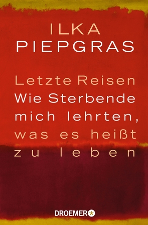 Letzte Reisen von Piepgras,  Ilka