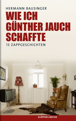 Wie ich Günther Jauch schaffte von Bausinger,  Hermann