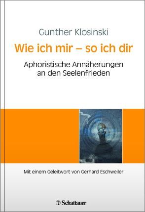 Wie ich mir – so ich dir von Eschweiler,  Gerhard, Klosinski,  Gunther