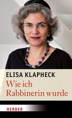 Wie ich Rabbinerin wurde von Klapheck,  Elisa