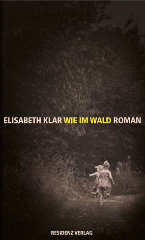 Wie im Wald von Klar,  Elisabeth