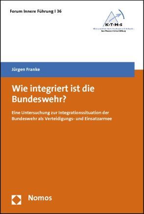 Wie integriert ist die Bundeswehr? von Franke,  Jürgen