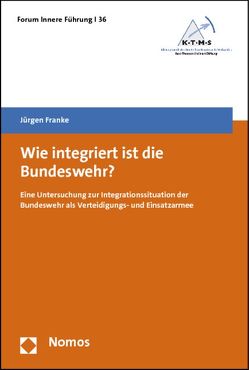 Wie integriert ist die Bundeswehr? von Franke,  Jürgen