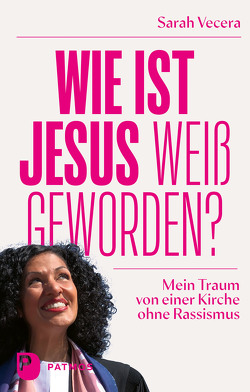 Wie ist Jesus weiß geworden? von Vecera,  Sarah