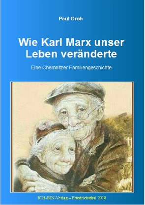 Wie Karl Marx unser Leben veränderte von Groh,  Paul