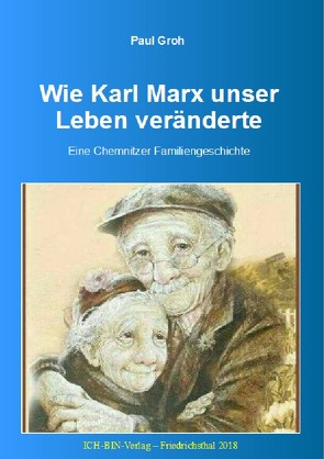 Wie Karl Marx unser Leben veränderte von Groh,  Paul