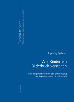 Wie Kinder ein Bilderbuch verstehen von Rychener,  Inge