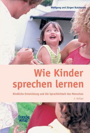 Wie Kinder sprechen lernen von Butzkamm,  Jürgen, Butzkamm,  Wolfgang
