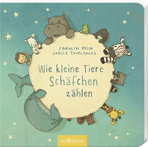 Wie kleine Tiere Schäfchen zählen von Helm,  Carolin, Tourlonias,  Joelle