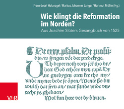 Wie klingt die Reformation im Norden? von Holznagel,  Franz-Josef, Langer,  Markus Johannes, Möller,  Hartmut