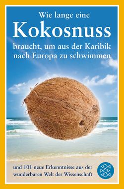 Wie lange eine Kokosnuss braucht, um aus der Karibik nach Europa zu schwimmen von Brandau,  Birgit, O'Hare,  Mick