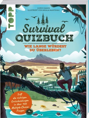 Survival-Quizbuch. Wie lange würdest du überleben? von Magin,  Ulrich, Manyshau,  Mikalai