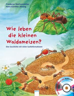 Wie leben die kleinen Waldameisen? von Döring,  Hans Günther, Reichenstette,  Friederun