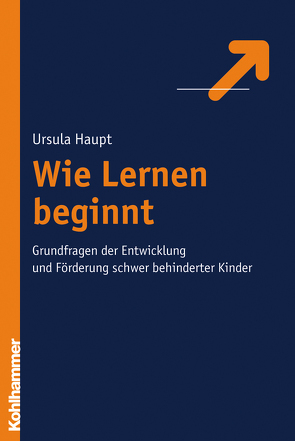 Wie Lernen beginnt von Haupt,  Ursula