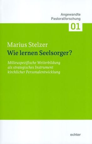 Wie lernen Seelsorger? von Stelzer,  Marius