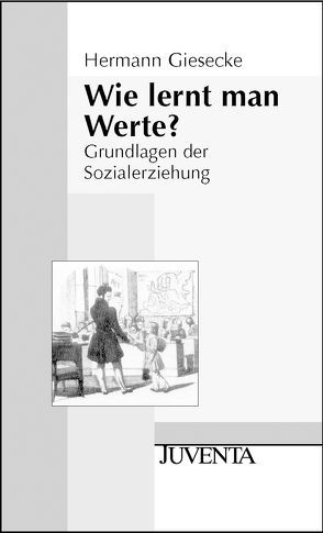 Wie lernt man Werte? von Giesecke,  Hermann