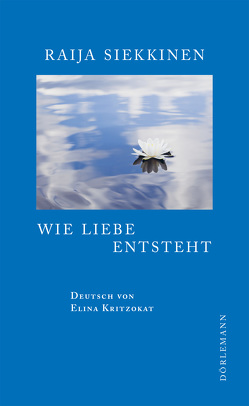 Wie Liebe entsteht von Kritzokat,  Elina, Siekkinen,  Raija, Wagner,  David