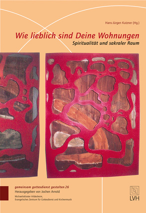 Wie lieblich sind Deine Wohnungen von Kutzner,  Hans-Jürgen