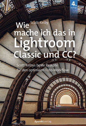Wie mache ich das in Lightroom Classic und CC? von Kelby,  Scott, Kommer,  Isolde