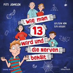 Wie man 13 wird und die Nerven behält (Wie man 13 wird 5) von Johnson,  Pete, Kreuer,  Tim, Spindler,  Christine