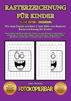 Wie man Emojis zeichnet 2 (mit Hilfe von Rastern) Rasterzeichnung für Kinder von Manning,  James