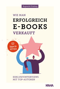 Wie man erfolgreich E-Books verkauft von Frieling,  Wilhelm Ruprecht