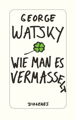 Wie man es vermasselt von Merling,  Jenny, Watsky,  George