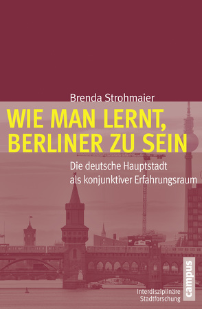 Wie man lernt, Berliner zu sein von Strohmaier,  Brenda