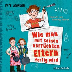 Wie man mit seinen verrückten Eltern fertig wird (Eltern 3) von Johnson,  Pete, Nöhren,  Henning, Spindler,  Christine