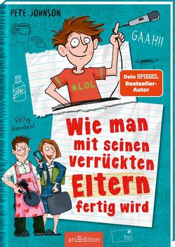 Wie man mit seinen verrückten Eltern fertig wird (Eltern 3) von Johnson,  Pete, Saleina,  Thorsten, Spindler,  Christine