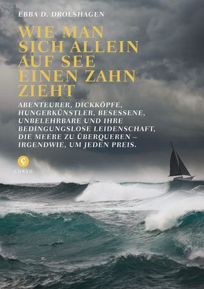 Wie man sich allein auf See einen Zahn zieht von Drolshagen,  Ebba D.