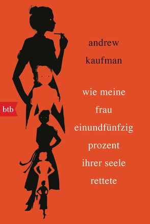 Wie meine Frau einundfünfzig Prozent ihrer Seele rettete von Bonné,  Eva, Kaufman,  Andrew