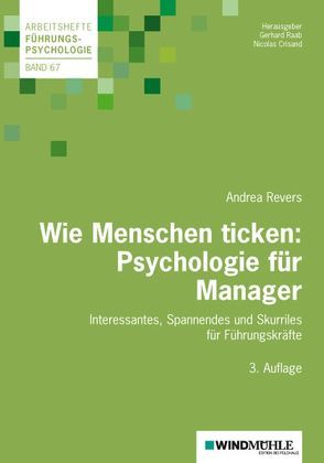 Wie Menschen ticken: Psychologie für Manager von Crisand,  Ekkehard, Crisand,  Nicolas, Raab,  Gerhard, Revers,  Andrea
