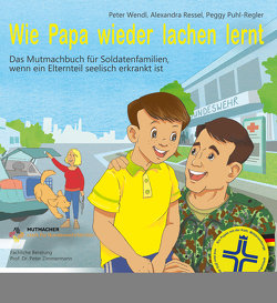 Wie Papa wieder lachen lernt von Baberg,  Ilonka, Puhl-Regler,  Peggy, Ressel,  Alexandra, Wendl,  Peter