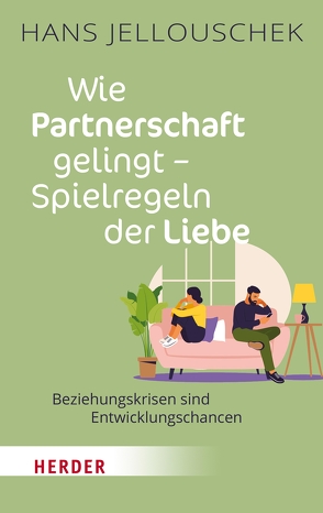 Wie Partnerschaft gelingt – Spielregeln der Liebe von Jellouschek,  Hans