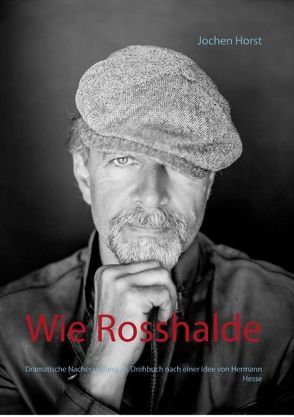 Wie Rosshalde von Horst,  Jochen