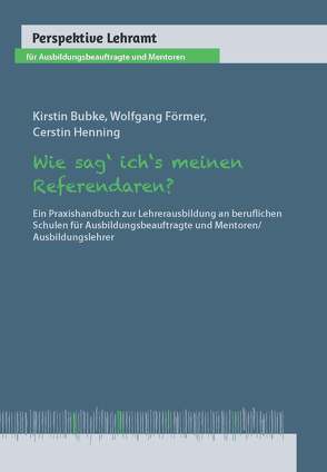 Wie sag‘ ich’s meinen Referendaren? von Bubke,  Kirstin, Förmer,  Wolfgang, Henning,  Cerstin