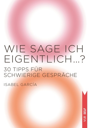 Wie sage ich eigentlich …? von García,  Isabel