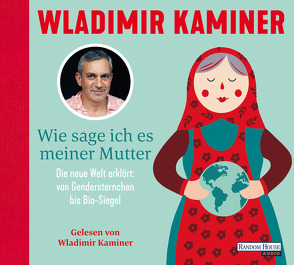 Wie sage ich es meiner Mutter von Kaminer,  Wladimir