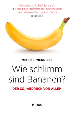 Wie schlimm sind Bananen? von BERNERS-LEE,  Mike
