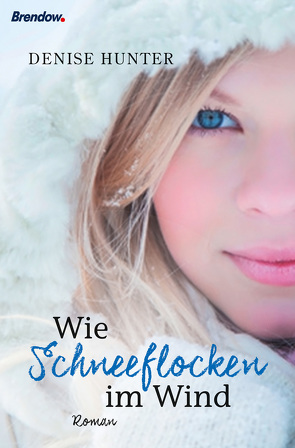 Wie Schneeflocken im Wind von Hunter,  Denise