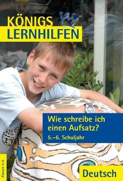 Wie schreibe ich einen Aufsatz? 5.-6. Klasse von Weiß,  Eckehart