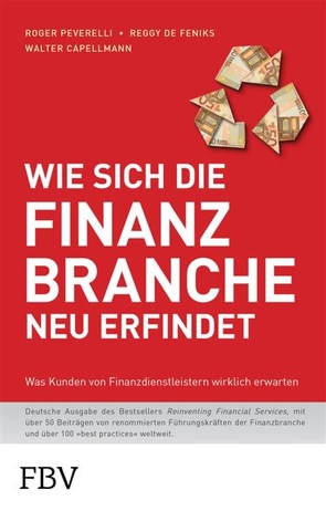 Wie sich die Finanzbranche neu erfindet von Capellmann,  Walter, Peverelli,  Roger