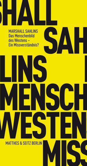 Das Menschenbild des Westens – Ein Missverständnis? von Hofbauer,  Andreas L, Sahlins,  Marshall