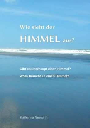 Wie sieht der Himmel aus? von Neuwirth,  Katharina